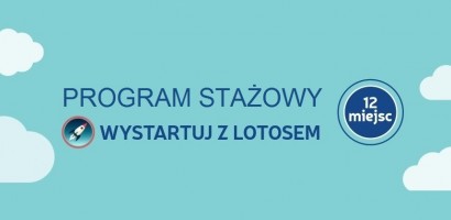 Ruszył Program Stażowy „Wystartuj z LOTOSEM”!